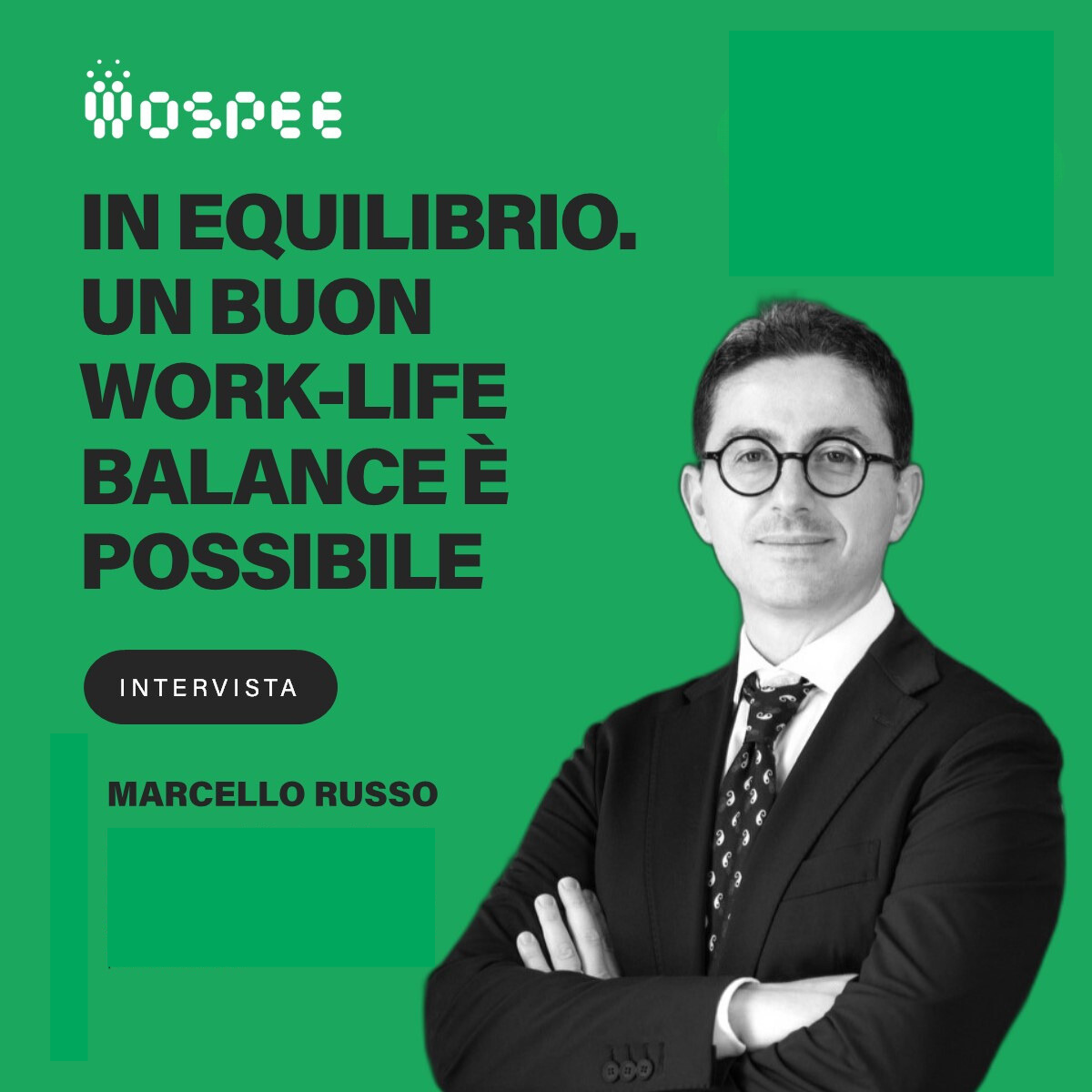 Come trovare il giusto Work-Life Balance: intervista a Marcello Russo - Wospee